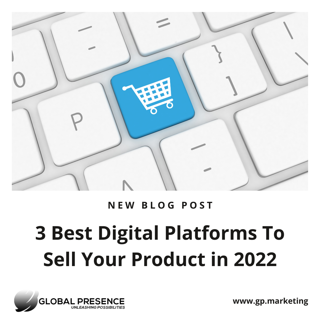 3 Best Digital Platforms To Sell Your Product in 2022